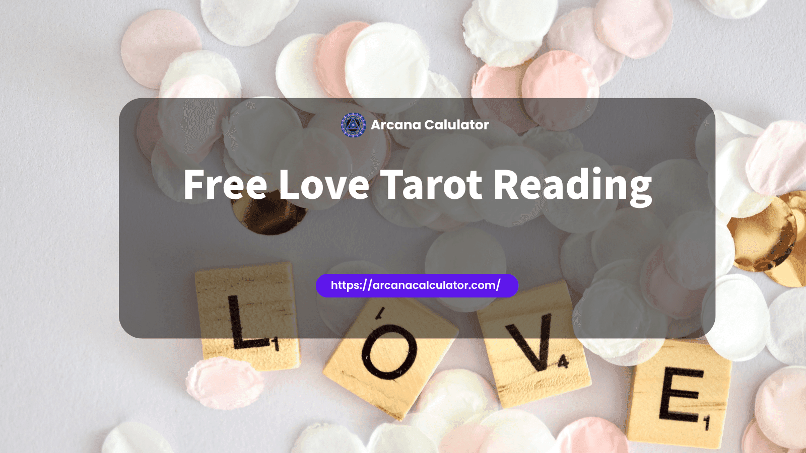 Free Love Tarot Reading: Reveal Your Relationship Future