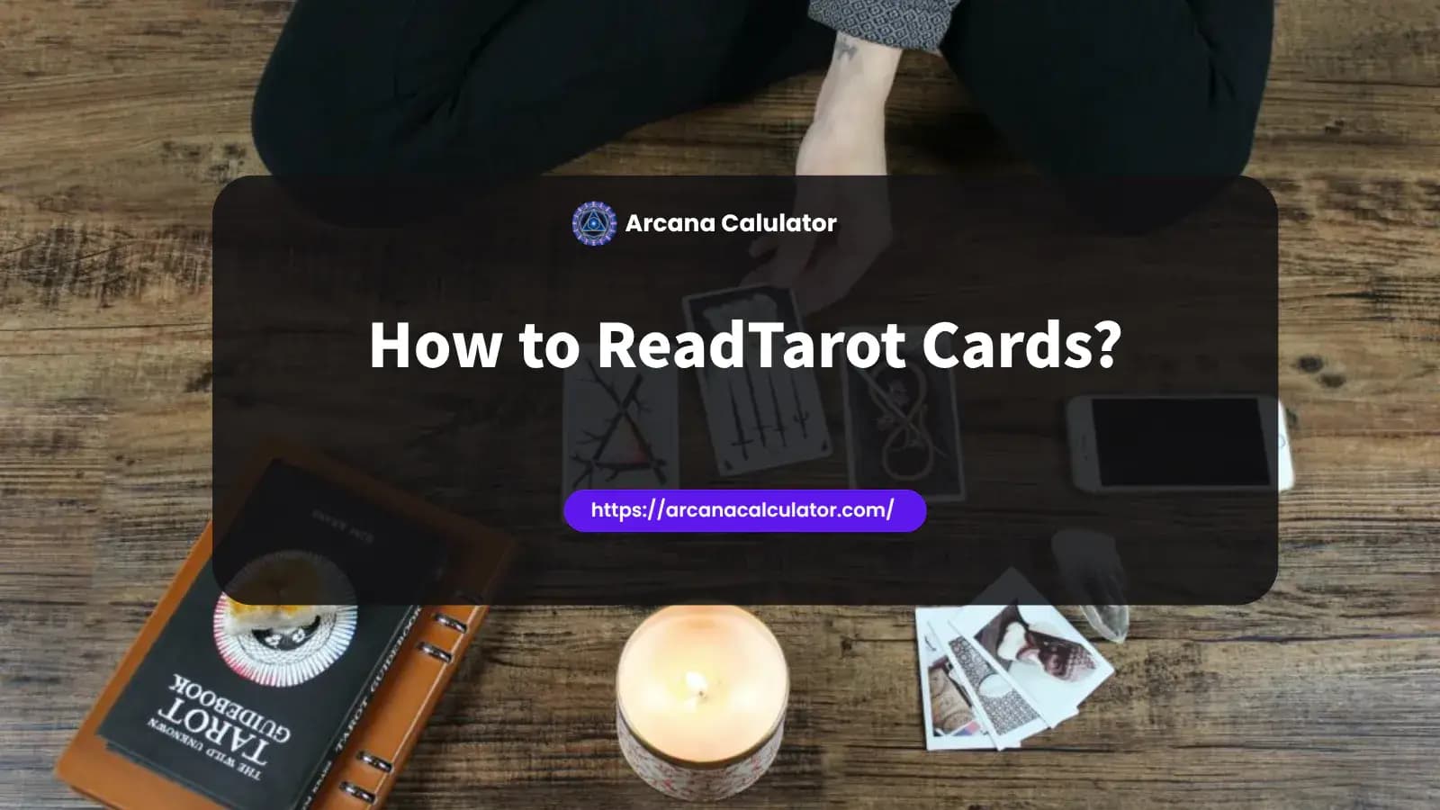 How to Read Tarot Cards for Beginners Step by Step Guide