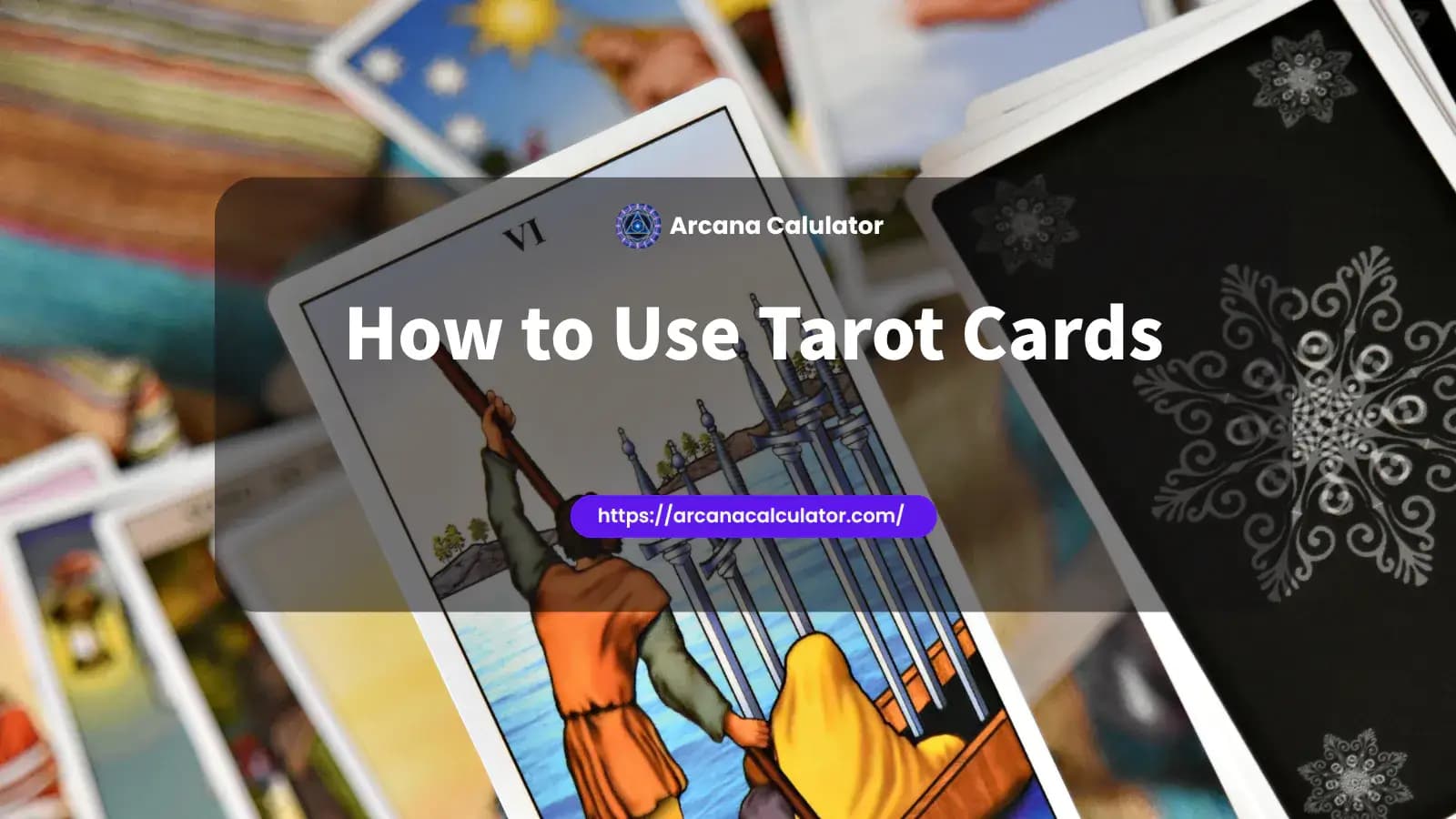 How to Use Tarot Cards: A Beginner's Guide to Reading Tarot with Confidence